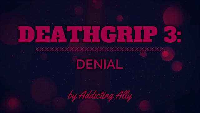Deathgrip 3 - Denial video from Addicting Ally