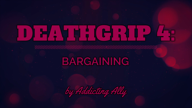 Deathgrip 4 - Bargaining video from Addicting Ally