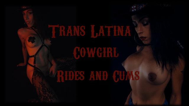 Latina TS Cowgirl rides big dildo cum video from Alexa Hoyt