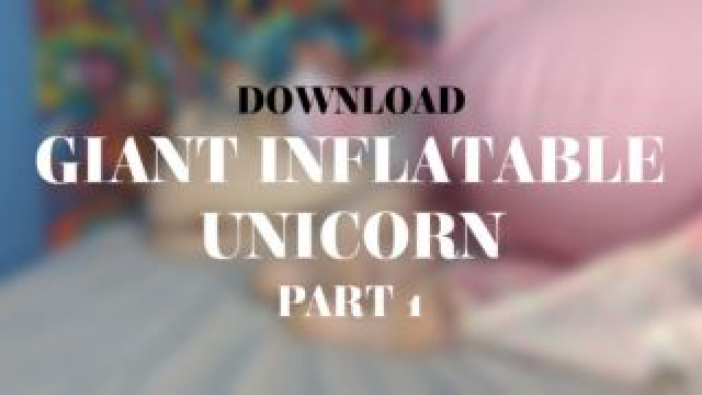 GIANT INFLATABLE UNICORN PART 1 video from Alice Bean