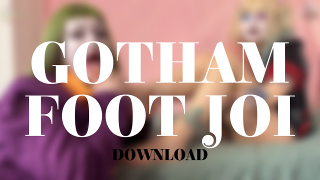 gotham foot joi video from Alice Bean