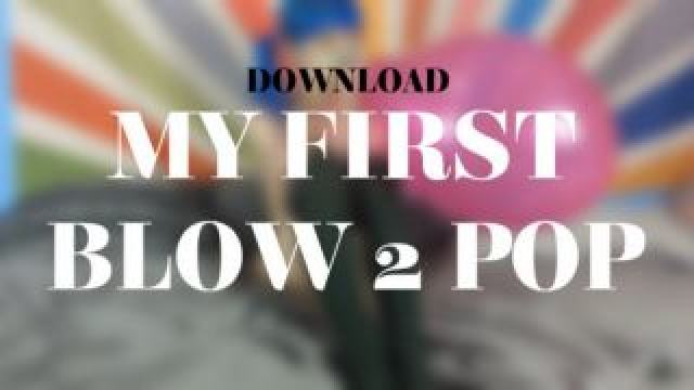 MY FIRST BLOW 2 POP video from Alice Bean
