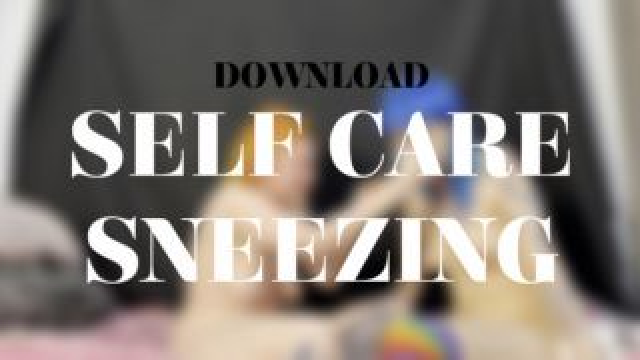 SELF CARE SNEEZING video from Alice Bean