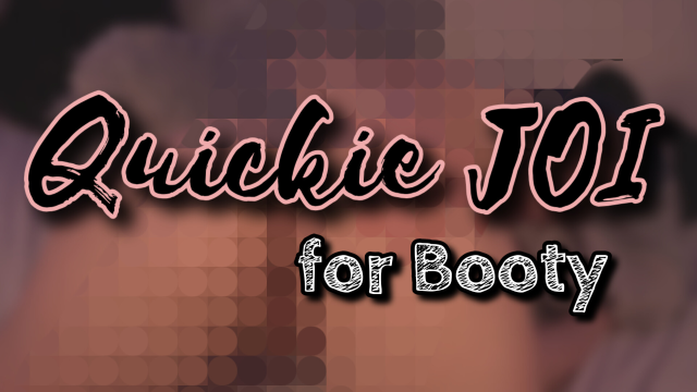 Quickie JOI for Booty video from Alice Black