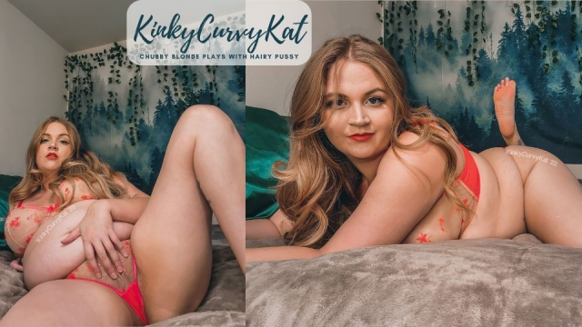 Chubby Blonde Plays with Hairy Pussy video from KinkyCurvyKat