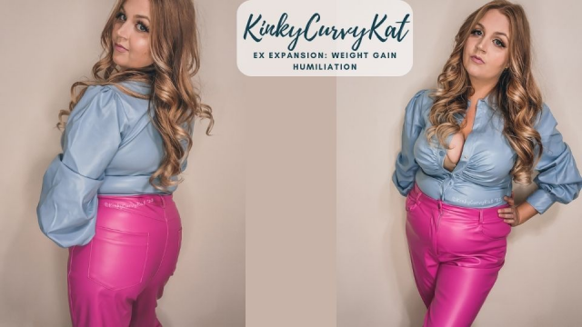 Ex Expansion: Weight Gain Humiliation video from KinkyCurvyKat