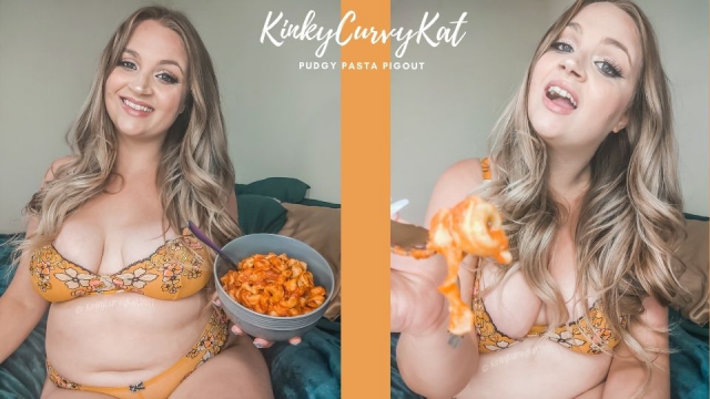 Pudgy Pasta Pigout video from KinkyCurvyKat