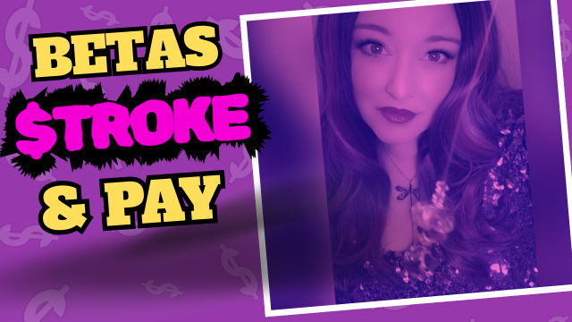 Betas $troke & Pay - Findom Mind Fuck video from Mistress Amethyst