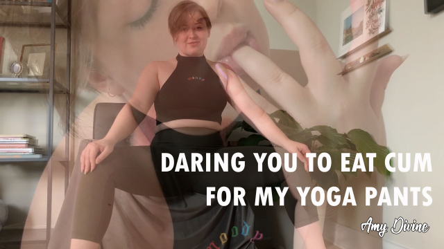 Daring You to Eat Cum for My Yoga Pants video from Amy Asteroid