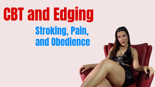 CBT and Edging: Stroking, Pain, and Obedience video from AnittaGirl