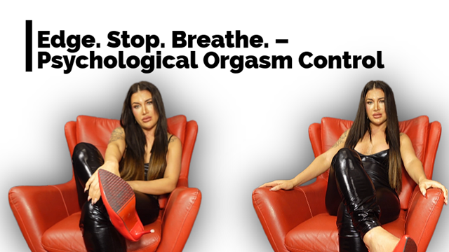 Edge Stop Breathe Psychological Orgasm Control video from AnittaGirl