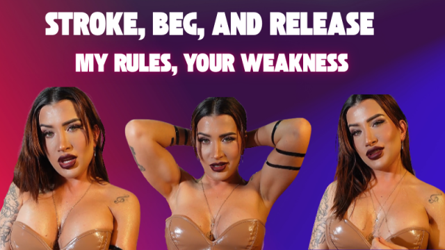 Stroke, Beg, and Release: My Rules, Your Weakness video from AnittaGirl
