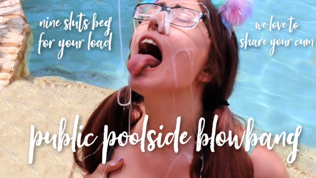 Public Poolsiode Blowbang - MESSY FACIALS - blow your load on 9 girls' glasses video from Ari Cleo