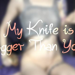 My Knife is Bigger Than Yours photo gallery by Auberon LeFey