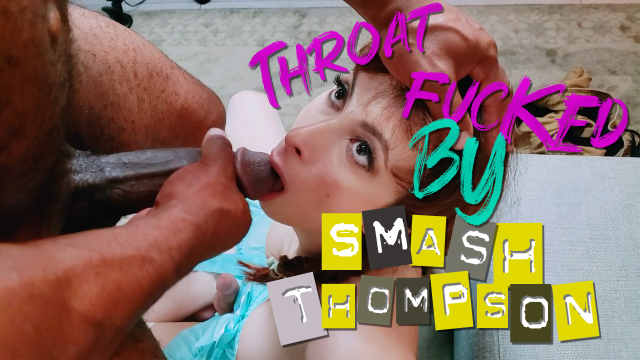 Throat Fucked By Smash Thompson video from Aubrey Leigh