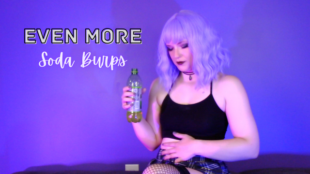 Even More Soda Burps video from AveryRaie
