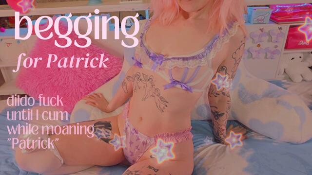 begging for patrick video from Squeezypeach