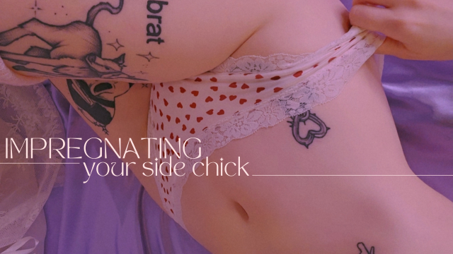 impregnating your side chick video from Squeezypeach