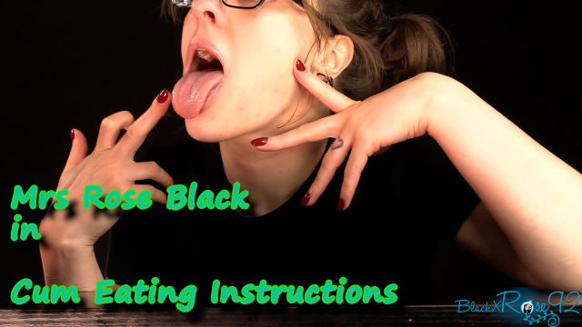 Cum Eating Instructions video from BlackxRose92