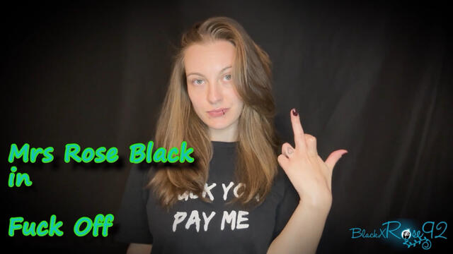 Fuck Off 2 video from BlackxRose92