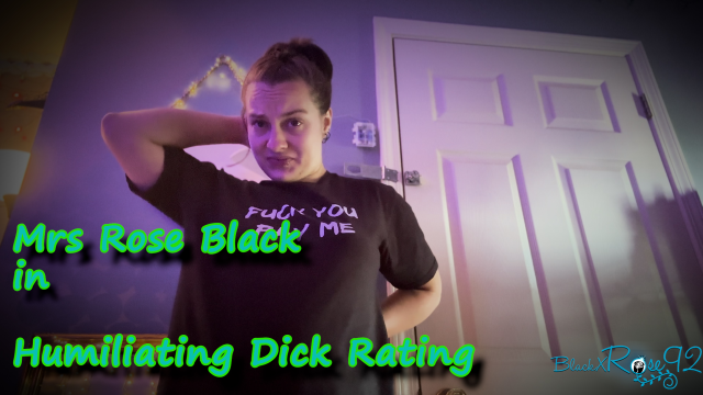 Humiliating Dick Rating video from BlackxRose92