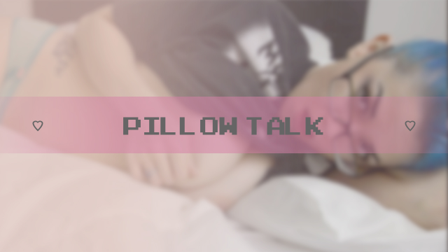 Pillow Talk video from BLISSB0T