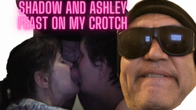 Shadow and Ashley Share my Crotch video from Perverted Productions