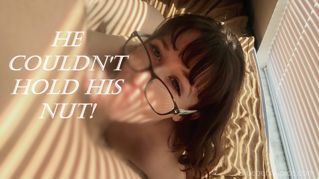 He Couldn't Hold His Nut video from 