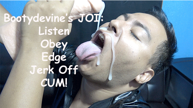 Bootydevine's JOI: Tease, Listen, Obey, Edge, Jerk Off CUM!