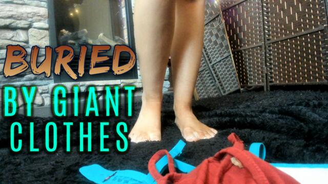 Buried By Giant Clothes video from Petitemercy