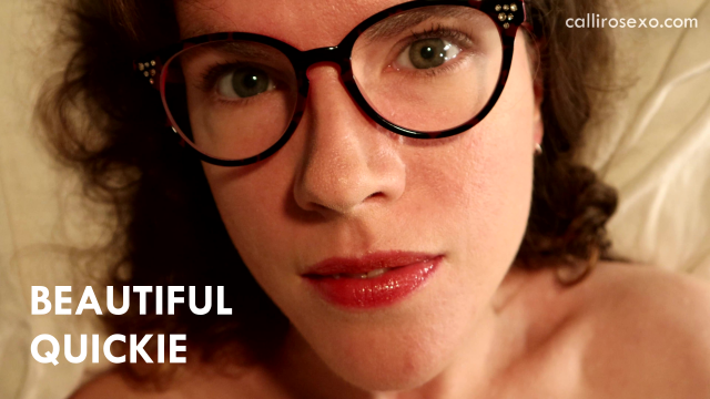 Beautiful Quickie video from CalliRoseXO