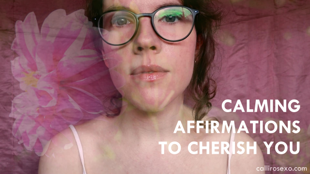 FREE Calming Affirmations ASMR video from CalliRoseXO