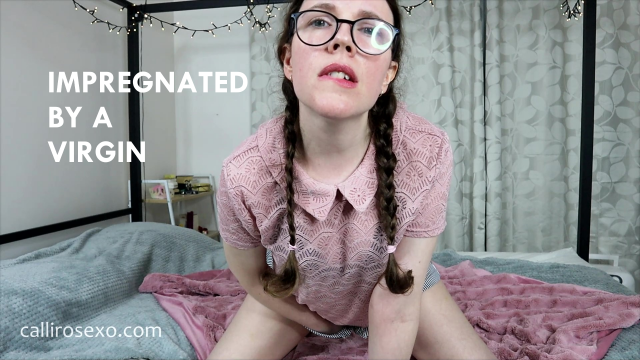 Impregnated by a Virgin video from CalliRoseXO