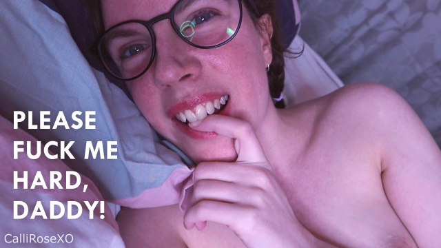 POV Fuck Me Hard, Daddy video from CalliRoseXO