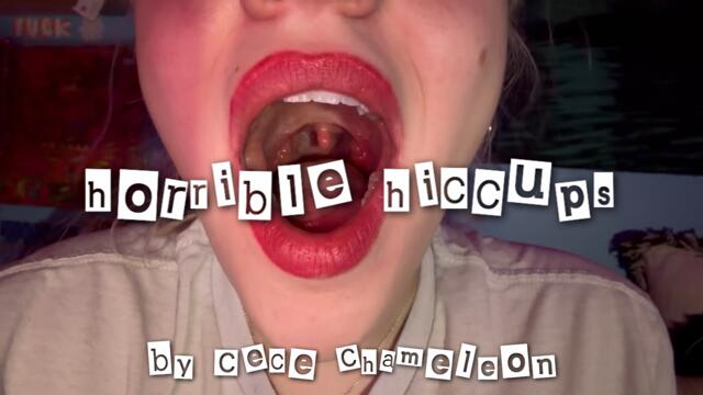 horrible hiccups video from Cece Chameleon