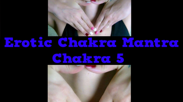 Erotic Chakra Mantra, Chakra 5 video from Cazzy Kush