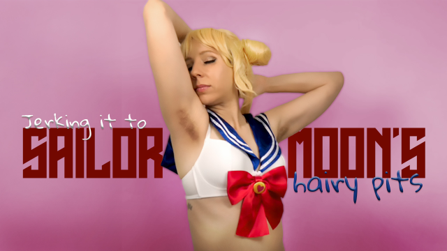 JERKING IT TO SAILOR MOON'S HAIRY PITS video from Chastity Lynn