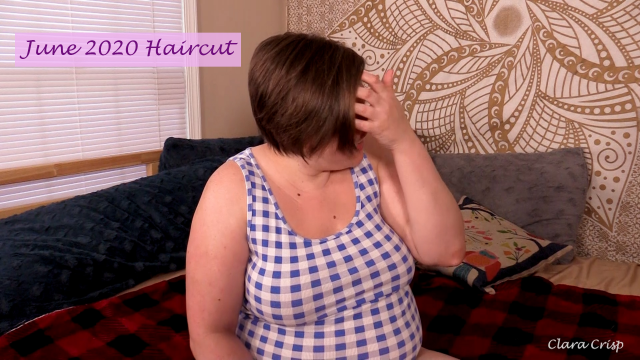 Showing Off June 2020 Haircut video from Clara Crisp