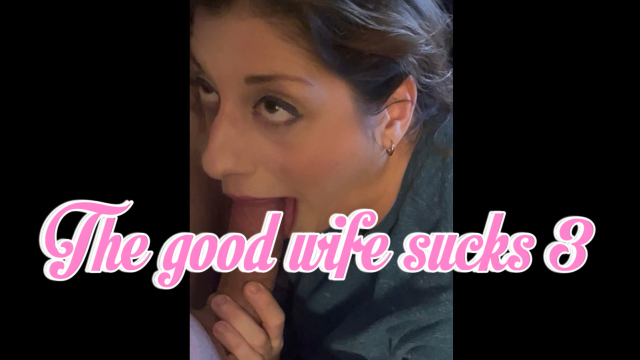 The good wife sucks 3 video from Kiki Cockhound