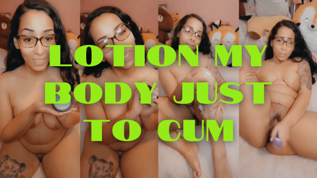 Lotion My Body Just to Cum video from Foxy