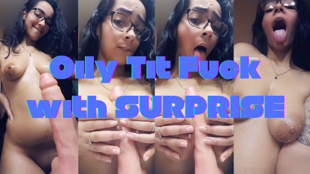Oily Tit Fuck with Surprise video from Foxy