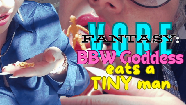 Vore Fantasy: BBW Eats a Tiny Man video from Curvy Sole Goddess