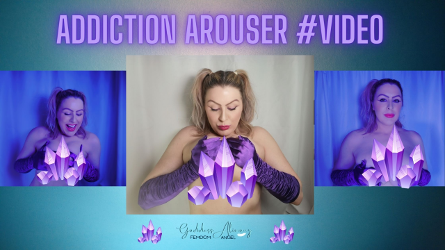 ADDICTION AROUSER #VIDEO video from Goddess Alimony
