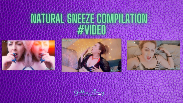 NATURAL SNEEZE COMPILATION #VIDEO video from Goddess Alimony