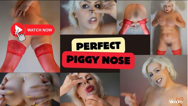 PERFECT PIGGY NOSE video from Goddess Alimony