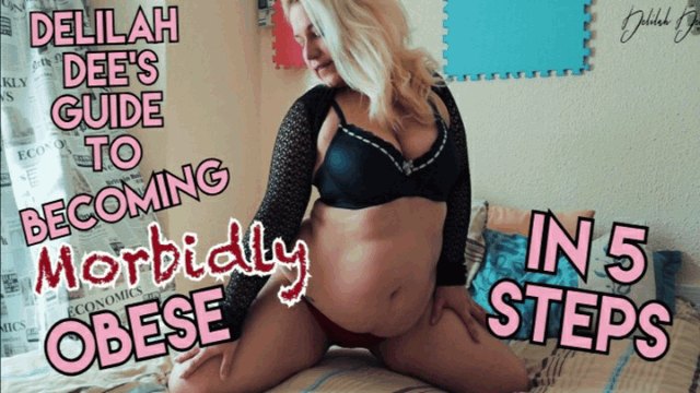Become Morbidly Obese in 5 Steps video from Delilah Dee