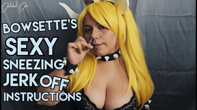 Bowsette's Sexy Sneezing Jerk Off Instructions video from Delilah Dee