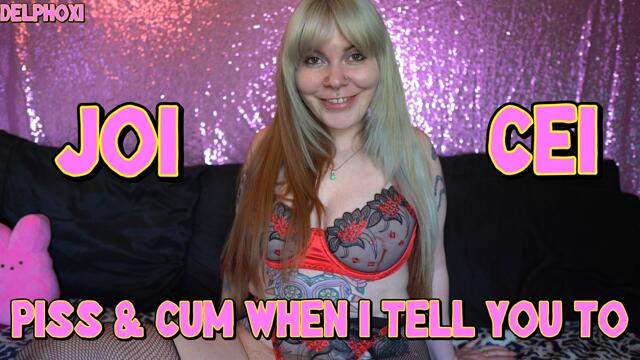 Piss and Cum When I Tell You To JOI CEI video from Delphoxi