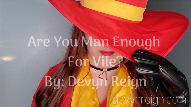 Are You Man Enough For Vile? video from Devyn Reign