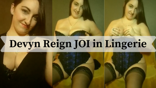 Devyn Reign JOI in Lingerie video from Devyn Reign